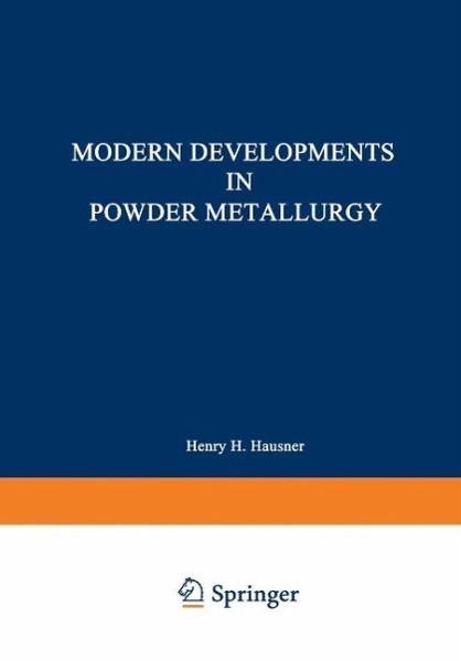 Modern Developments in Powder Metallurgy (eBook, PDF)