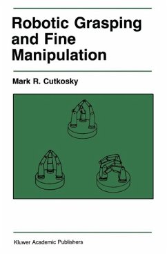 Robotic Grasping and Fine Manipulation (eBook, PDF) - Cutkosky, M. R.