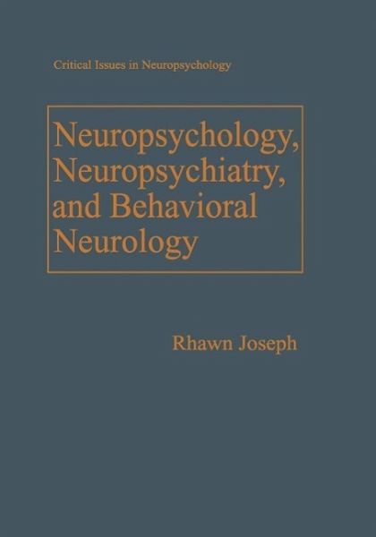 Neuropsychology, Neuropsychiatry, and Behavioral Neurology (eBook, PDF) Neuropsychology, Neuropsychiatry, and Behavioral Neurology (eBook, PDF)