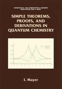 Simple Theorems, Proofs, and Derivations in Quantum Chemistry (eBook, PDF) - Mayer, Istvan