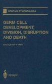 Germ Cell Development, Division, Disruption and Death (eBook, PDF)