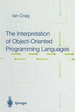 The Interpretation of Object-Oriented Programming Languages (eBook, PDF) - Craig, Iain