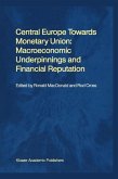 Central Europe towards Monetary Union: Macroeconomic Underpinnings and Financial Reputation (eBook, PDF)