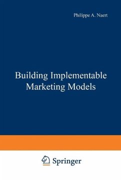 Building Implementable Marketing Models (eBook, PDF) - Naert, Philippe A.; Leeflang, Peter S. H.