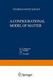 A Configurational Model of Matter (eBook, PDF)