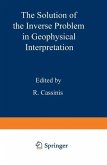 The Solution of the Inverse Problem in Geophysical Interpretation (eBook, PDF)