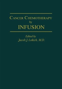 Cancer Chemotherapy by Infusion (eBook, PDF)