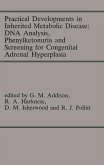 Practical Developments in Inherited Metabolic Disease: DNA Analysis, Phenylketonuria and Screening for Congenital Adrenal Hyperplasia (eBook, PDF)