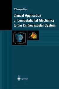 Clinical Application of Computational Mechanics to the Cardiovascular System (eBook, PDF)