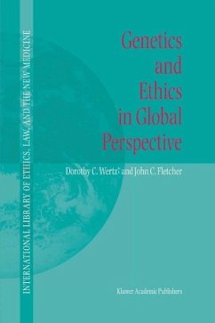 Genetics and Ethics in Global Perspective (eBook, PDF) - Wertz, Dorothy C.; Fletcher, John C.