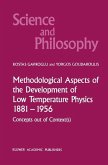Methodological Aspects of the Development of Low Temperature Physics 1881-1956 (eBook, PDF)