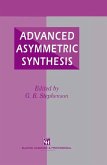 Advanced Asymmetric Synthesis (eBook, PDF)