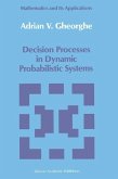 Decision Processes in Dynamic Probabilistic Systems (eBook, PDF)