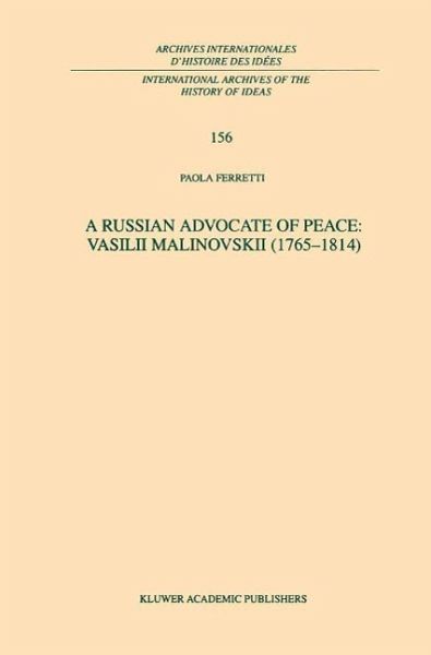 A Russian Advocate of Peace: Vasilii Malinovskii (1765-1814) (eBook, PDF)