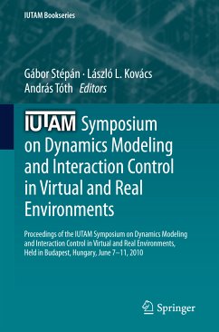 IUTAM Symposium on Dynamics Modeling and Interaction Control in Virtual and Real Environments (eBook, PDF)