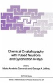 Chemical Crystallography with Pulsed Neutrons and Synchroton X-Rays (eBook, PDF)