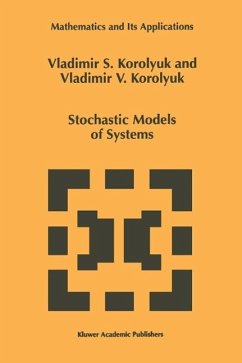 Stochastic Models of Systems (eBook, PDF) - Korolyuk, Vladimir S.; Korolyuk, Vladimir V.