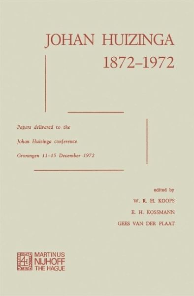 Johan Huizinga 1872-1972 (eBook, PDF) Johan Huizinga 1872-1972 (eBook, PDF)