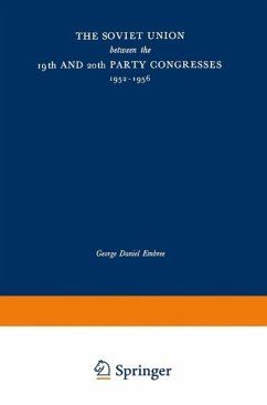 The Soviet Union between the 19th and 20th Party Congresses, 1952-1956 (eBook, PDF) - Embree, George Daniel