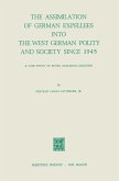 The Assimilation of German Expellees into the West German Polity and Society Since 1945 (eBook, PDF)