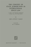 The Concept of State Jurisdiction in International Space Law (eBook, PDF)