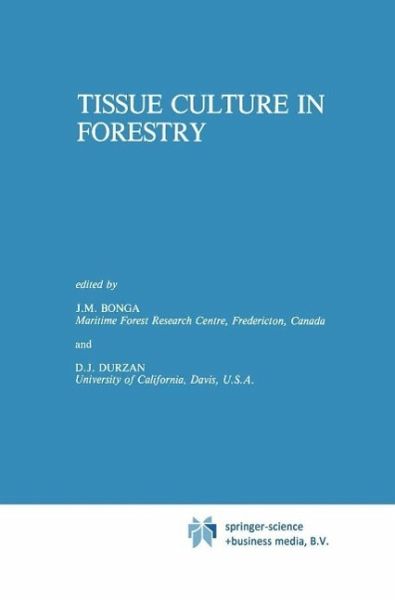 Tissue Culture in Forestry (eBook, PDF) Tissue Culture in Forestry (eBook, PDF)