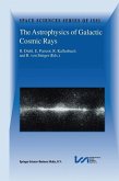 The Astrophysics of Galactic Cosmic Rays (eBook, PDF)