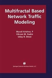 Multifractal Based Network Traffic Modeling (eBook, PDF) - Krishna P, Murali; Gadre, Vikram M.; Desai, Uday B.