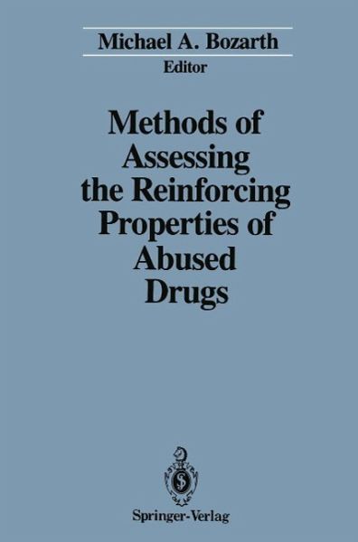 Methods of Assessing the Reinforcing Properties of Abused Drugs (eBook, PDF) Methods of Assessing the Reinforcing Properties of Abused Drugs (eBook, PDF)