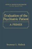 Evaluation of the Psychiatric Patient (eBook, PDF)