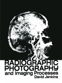 Radiographic Photography and Imaging Processes (eBook, PDF)