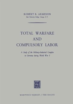 Total Warfare and Compulsory Labor (eBook, PDF) - Armeson, Robert B.