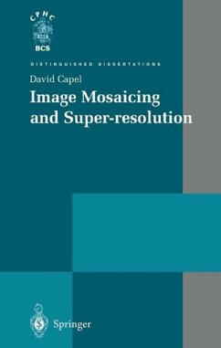 Image Mosaicing and Super-resolution (eBook, PDF) - Capel, David