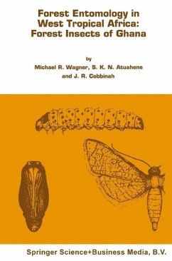 Forest entomology in West Tropical Africa: Forest insects of Ghana (eBook, PDF) - Wagner, Michael R.; Cobbinah, J. R.