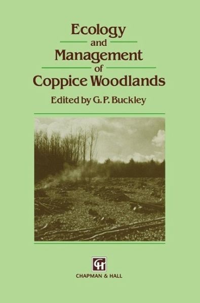 Ecology and Management of Coppice Woodlands (eBook, PDF) Ecology and Management of Coppice Woodlands (eBook, PDF)