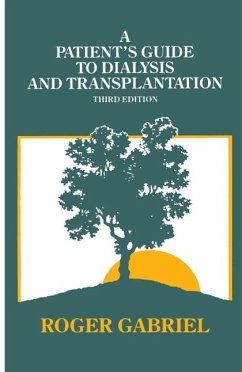 A Patient's Guide to Dialysis and Transplantation (eBook, PDF) - Gabriel, J. R. T