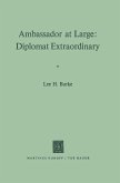Ambassador at Large: Diplomat Extraordinary (eBook, PDF)