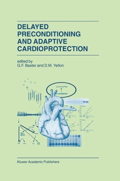 Delayed Preconditioning and Adaptive Cardioprotection (eBook, PDF) Delayed Preconditioning and Adaptive Cardioprotection (eBook, PDF)