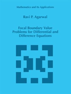 Focal Boundary Value Problems for Differential and Difference Equations (eBook, PDF) - Agarwal, R. P.
