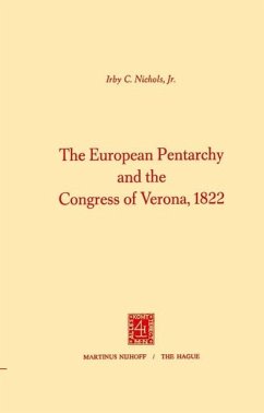 The European Pentarchy and the Congress of Verona, 1822 (eBook, PDF) - Nichols, I. C.