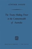 The treaty-making power in the Commonwealth of Australia (eBook, PDF)