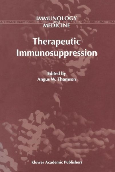 Therapeutic Immunosuppression (eBook, PDF) Therapeutic Immunosuppression (eBook, PDF)