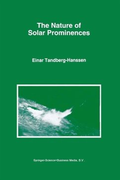 The Nature of Solar Prominences (eBook, PDF) - Tandberg-Hanssen, Einar