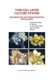 Thin Cell Layer Culture System: Regeneration and Transformation Applications (eBook, PDF)