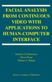 Facial Analysis from Continuous Video with Applications to Human-Computer Interface (eBook, PDF)