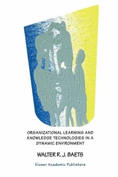 Organizational Learning and Knowledge Technologies in a Dynamic Environment (eBook, PDF) - Baets, Walter R. J.