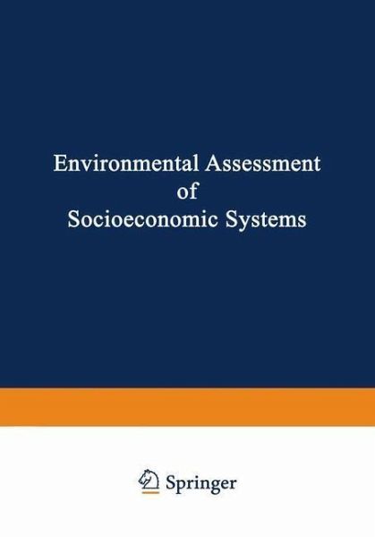 Environmental Assessment of Socioeconomic Systems (eBook, PDF) Environmental Assessment of Socioeconomic Systems (eBook, PDF)