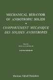 Mechanical Behavior of Anisotropic Solids / Comportment Méchanique des Solides Anisotropes (eBook, PDF) Mechanical Behavior of Anisotropic Solids / Comportment Méchanique des Solides Anisotropes (eBook, PDF)