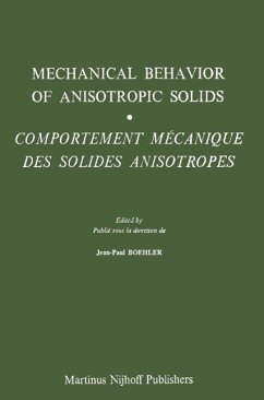 Mechanical Behavior of Anisotropic Solids / Comportment Méchanique des Solides Anisotropes (eBook, PDF)
