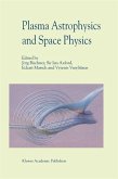 Plasma Astrophysics And Space Physics (eBook, PDF)
